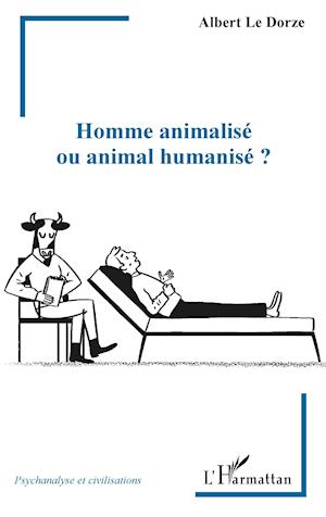 Homme animalisé ou animal humanisé