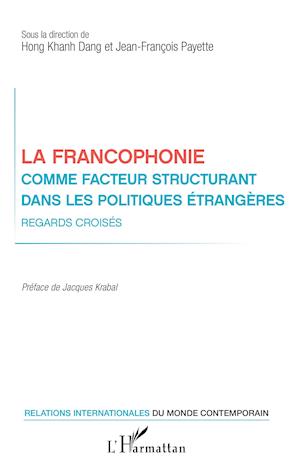 La francophonie comme facteur structurant dans les politiques étrangères