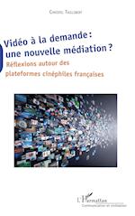 Vidéo à la demande : une nouvelle médiation ?