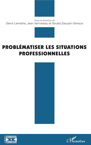 Problématiser les situations professionnelles