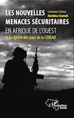 Les nouvelles menaces sécuritaires en Afrique de l'Ouest