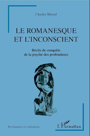 Le romanesque et l'insconscient