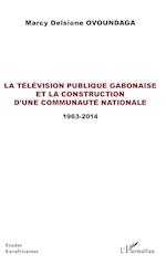 La télévision publique gabonaise et la construction d'une communauté nationale