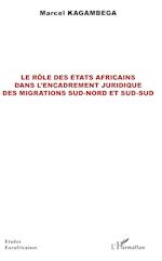 Le rôle des États africains dans l'encadrement juridique des migrations sud-nord et sud-sud