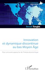 Innovation et dynamique discontinue au bas Moyen Âge