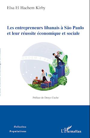 Les entrepreneurs libanais à  São Paulo et leur réussite économique et sociale