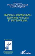 Individus et organisations : évolutions, attitudes et santé au travail