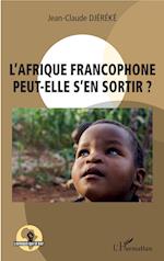 L'Afrique francophone peut-elle s'en sortir ?