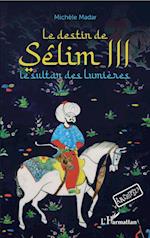 Le destin de Sêlim III