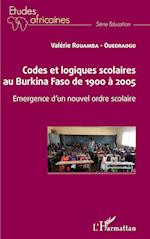 Codes et logiques scolaires au Burkina Faso de 1900 à 2005