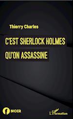 C'est Sherlock Holmes qu'on assassine