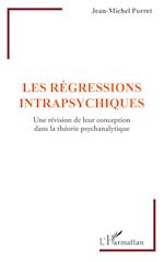 Les régressions intrapsychiques