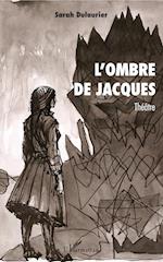 L'ombre de Jacques