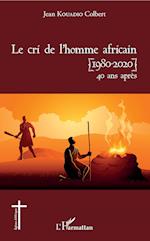 Le cri de l'homme africain (1980-2020) 40 ans après