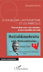 Le socialisme, l'antisémitisme et les imbéciles