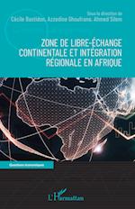 Zone de libre-échange continentale et intégration régionale en Afrique