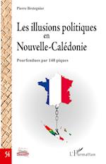 Les illusions politiques en Nouvelle-Calédonie