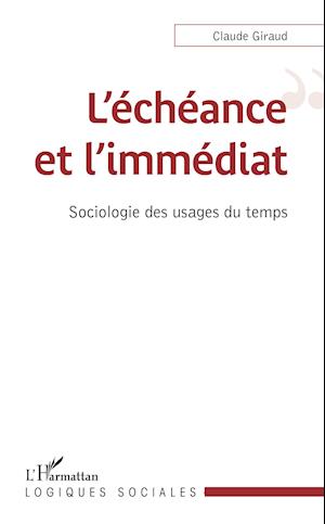 L'échéance et l'immédiat