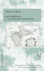 Les créoles ou la vie aux antilles