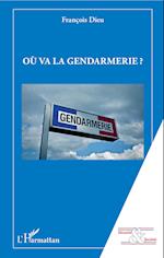 Où va la gendarmerie ?