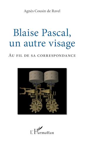 Blaise Pascal, un autre visage