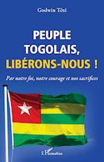 Peuple togolais, libérons-nous !