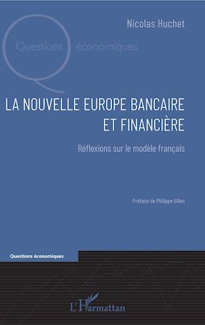 La nouvelle Europe bancaire et financière