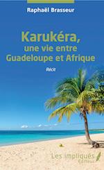 Karukéra, une vie entre Guadeloupe et Afrique