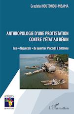 Anthropologie d'une protestation contre l'État au Bénin