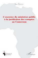 L'exercice du ministère public à la juridiction des comptes au Cameroun