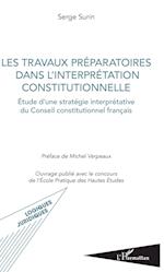 Les travaux préparatoires dans l'interprétation constitutionnelle