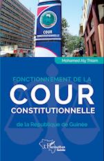 Fonctionnement de la Cour constitutionnelle de la République de Guinée