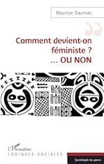 Comment devient-on féministe ? ...OU NON