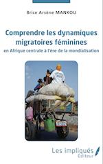 Comprendre les dynamiques migratoires féminines en Afrique centrale à l'ère de la mondialisation