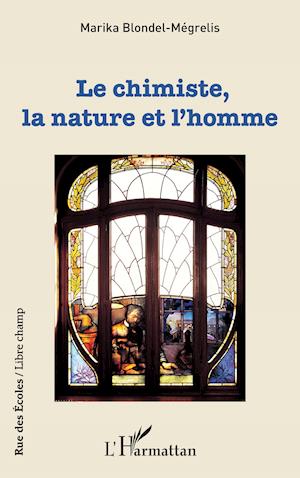 Le chimiste, la nature et l'homme