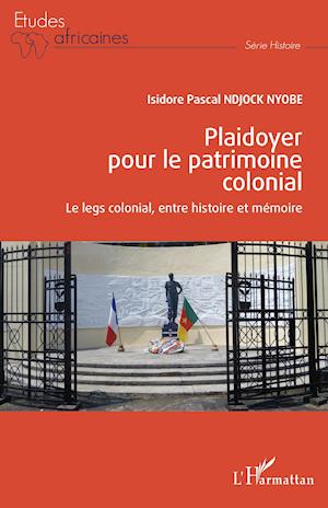 Plaidoyer pour le patrimoine colonial