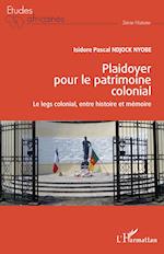 Plaidoyer pour le patrimoine colonial