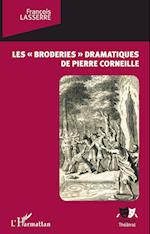 Les "broderies" dramatiques de Pierre Corneille