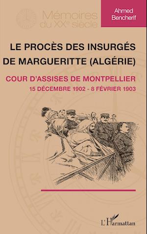 Le procès des insurgés de Margueritte (Algérie)