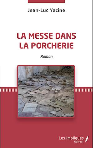 La messe dans la porcherie