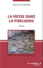 La messe dans la porcherie