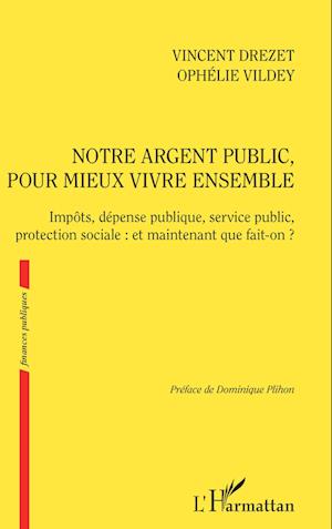 Notre argent public pour mieux vivre ensemble