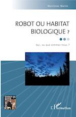 Robot ou habitat biologique ?