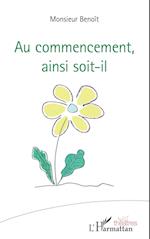 Au commencement, ainsi soit-il