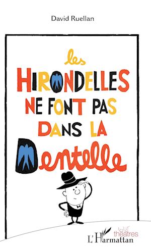 Les hirondelles ne font pas dans la dentelle