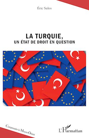 La Turquie, un État de droit en question