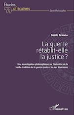 La guerre rétablit-elle la justice ?