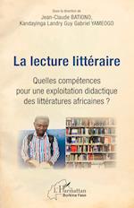 La lecture littéraire. Quelles compétences pour une explotation didactique des littératures africaines ?