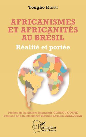 Africanismes et africanités au Brésil. Réalité et portée