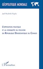 L'opposition politique et la conquête du pouvoir en République démocratique du Congo